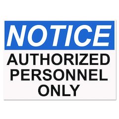 OSHA Safety Signs, NOTICE AUTHORIZED PERSONNEL ONLY, White/Blue/Black, 10 x 14
