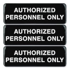 Authorized Personnel Only Indoor/Outdoor Wall Sign, 9" x 3", Black Face, White Graphics, 3/Pack