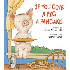 IF YOU GIVE A PIG A PANCAKE HARDCOVER