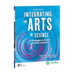 Integrating the Arts in Science: 30 Strategies