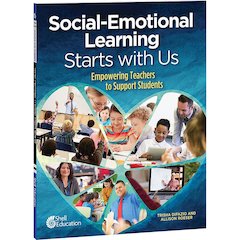 Social-Emotional Learning Starts With Us Empowering Teachers to Support Students