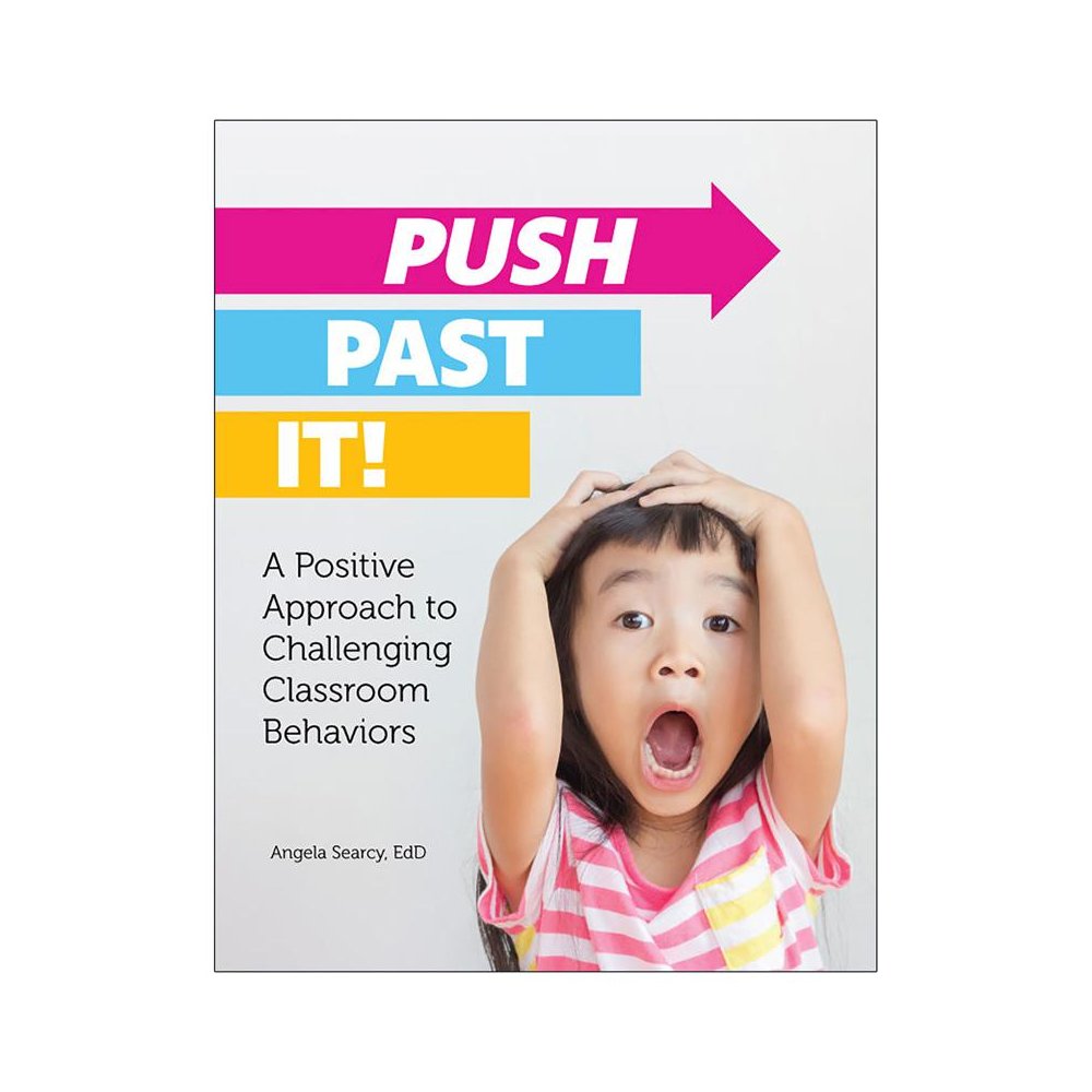 Push Past It! A Positive Approach to Challenging Classroom Behaviors. Picture 1