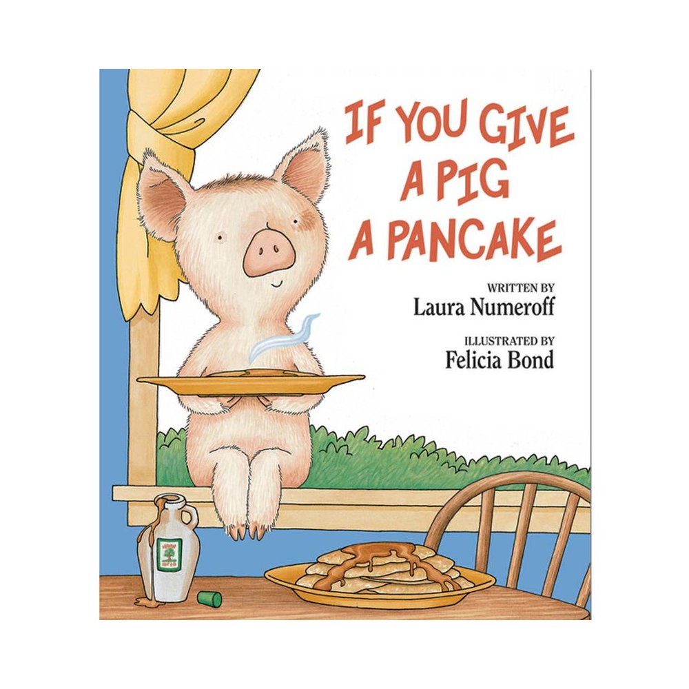 IF YOU GIVE A PIG A PANCAKE HARDCOVER. Picture 1